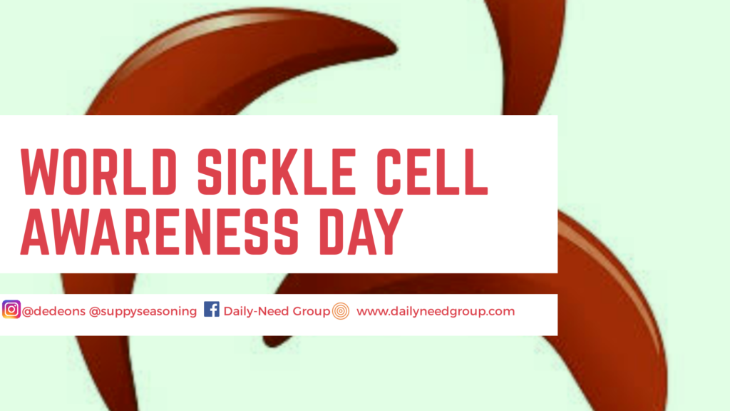 World Sickle Cell Awareness Day.
