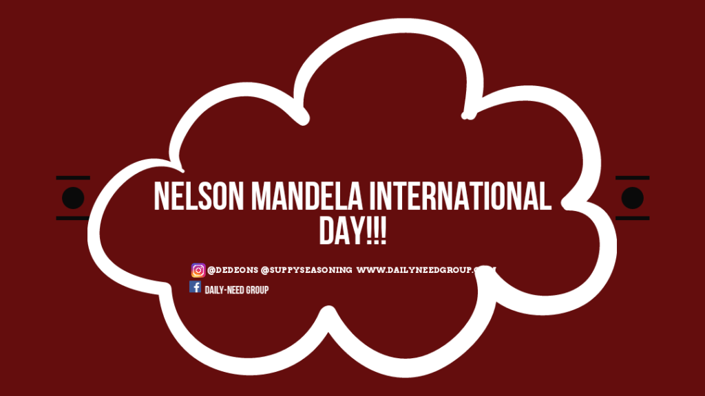 Nelson Mandela International Day.
