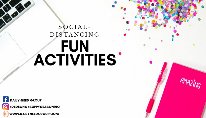 Social-Distancing fun activities!