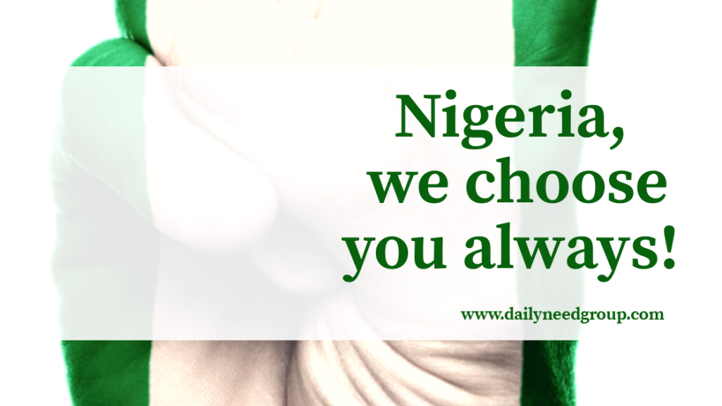 Nigeria, We choose you always!