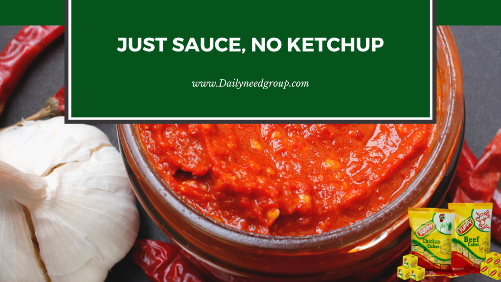Just Sauce, No Ketchup!